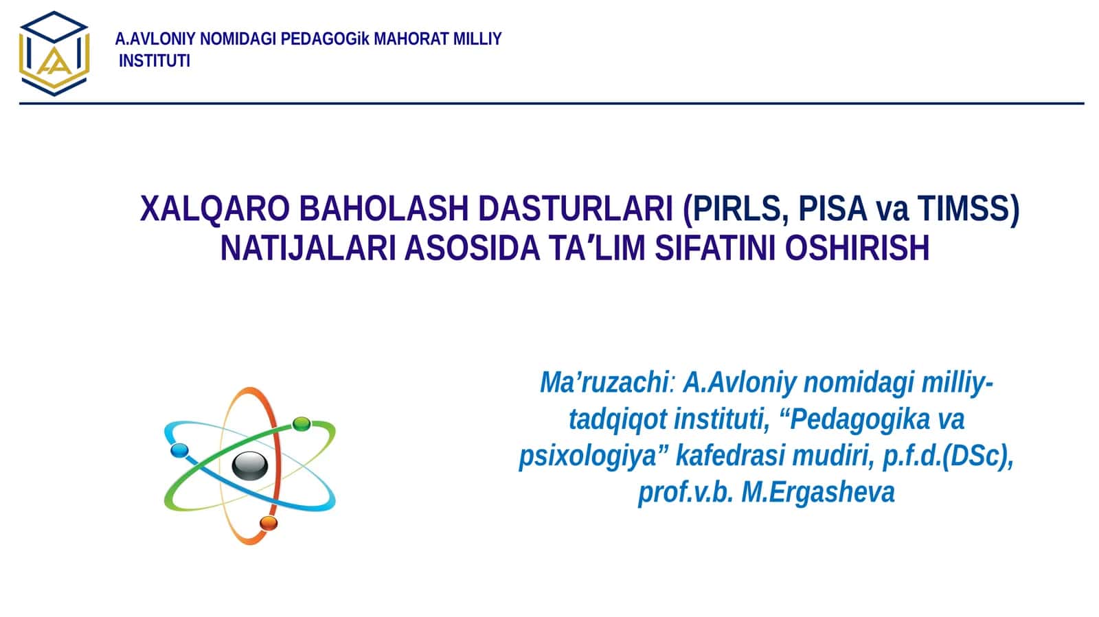 XALQARO BAHOLASH DASTURLARI (PIRLS, PISA va TIMSS) NATIJALARI ASOSIDA TAʼLIM SIFATINI OSHIRISH
