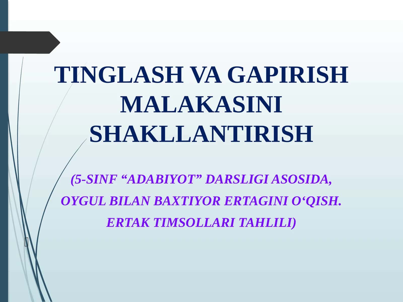 TINGLASH VA GAPIRISH MALAKASINI SHAKLLANTIRISH