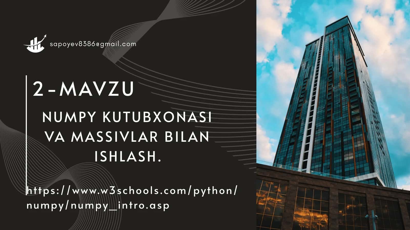 NUMPY KUTUBXONASI VA MASSIVLAR BILAN ISHLASH