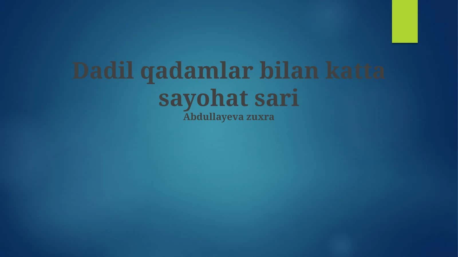 Kichik Qadamlar bilan Buyuk Safar