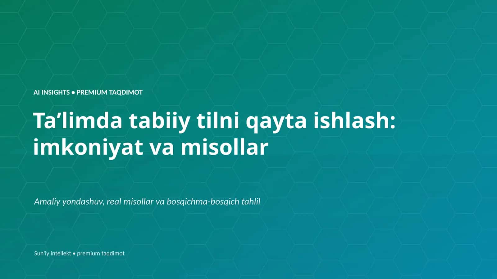 Taʼlimda tabiiy tilni qayta ishlash: imkoniyat va misollar