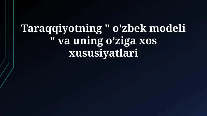 Rivojlanishning “Oʻzbek modeli”