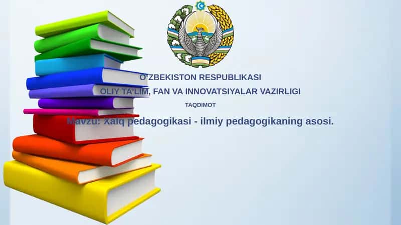 Xalqpedagogikasi-ilmiypedagogikaningasosi