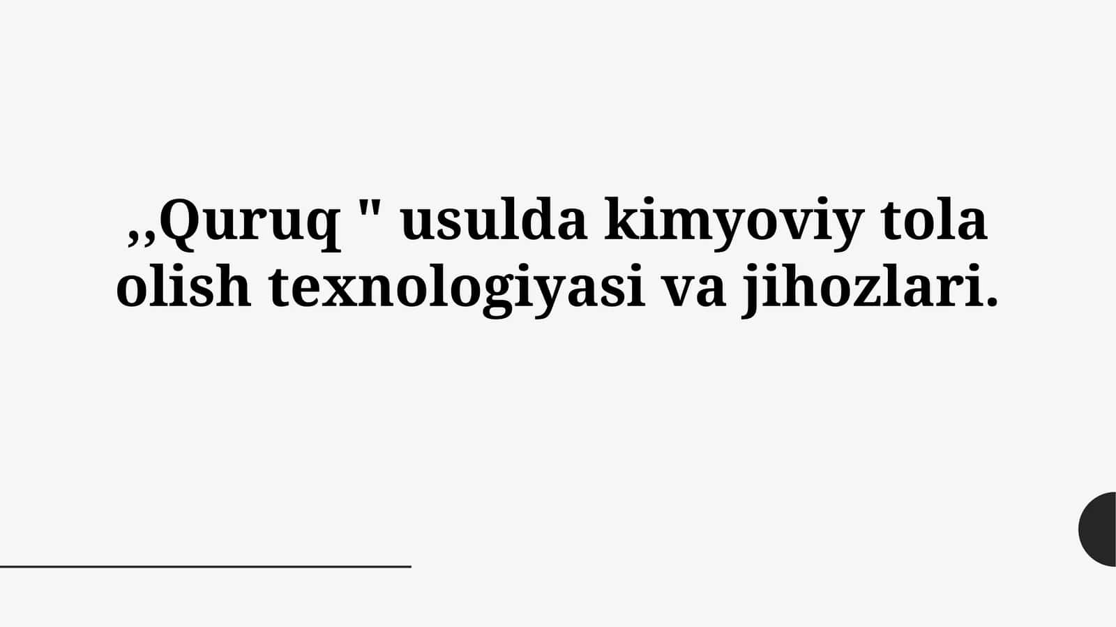 Quruq "Usulda Kimyoviy Tola Olish Texnologiyasi Vajihozlari"
