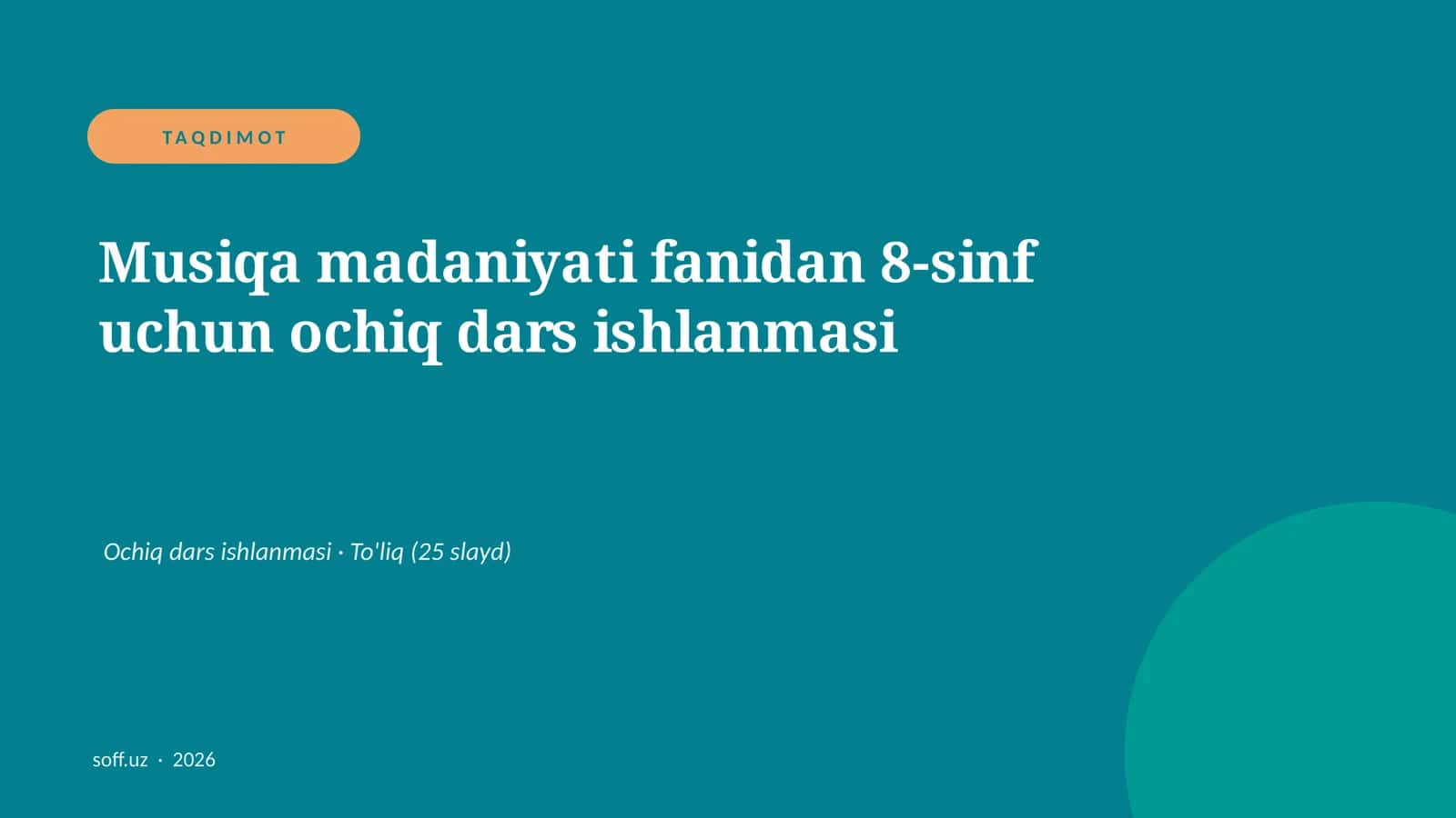 Musiqa madaniyati fanidan 8-sinf uchun ochiq dars ishlanmasi