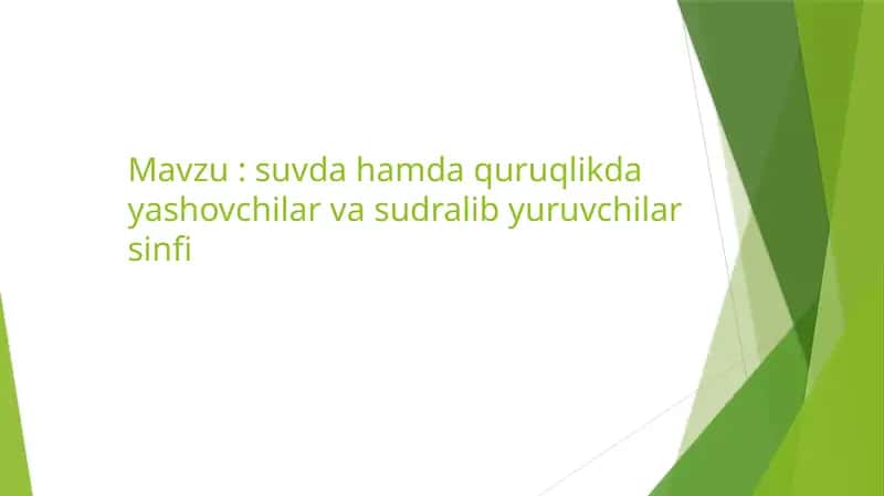 Suvda hamda quruqlikda yashovchilar va sudralib yuruvchilar sinfi