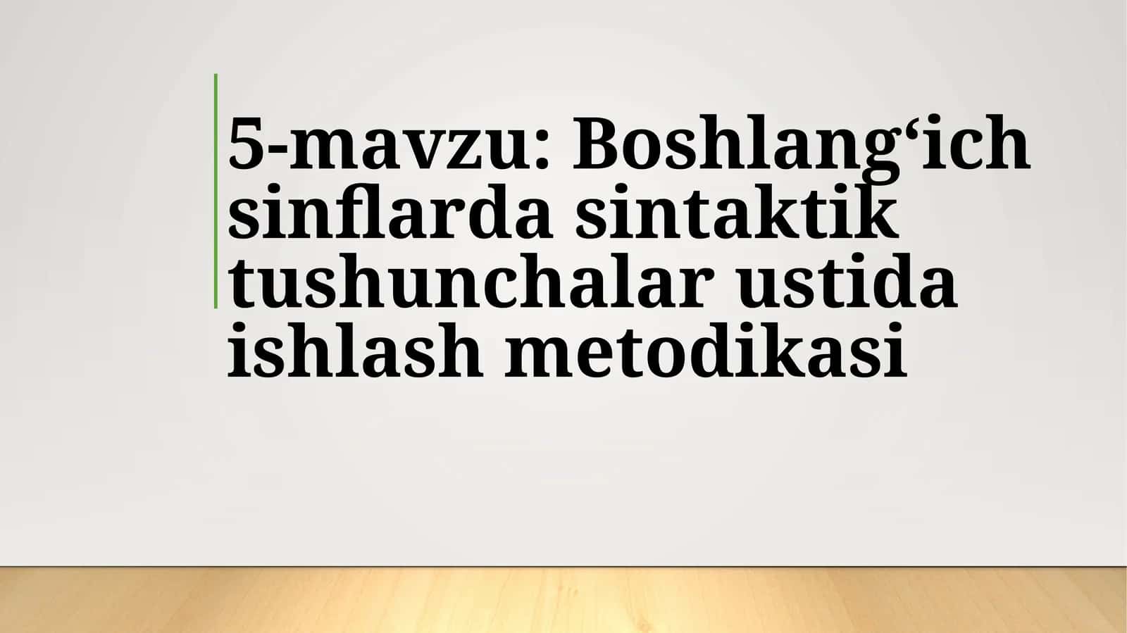 Boshlang‘ich sinflarda sintaktik tushunchalar ustida ishlash metodikasi