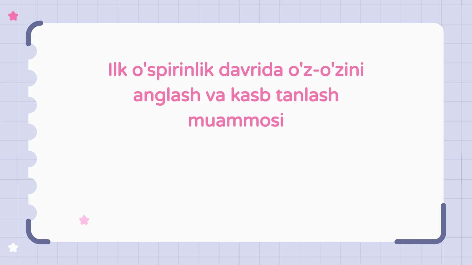 Ilk o'spirinlik davrida o'z-o'zini anglash va kasb tanlash muammosi