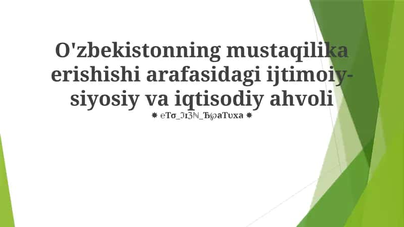O'zbekistonning mustaqilika erishishi arafasidagi ijtimoiy-siyosiy va iqtisodiy ahvoli