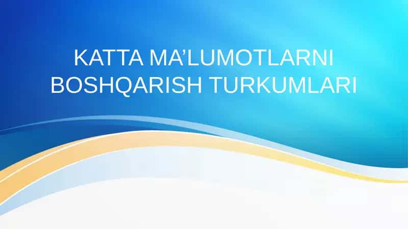 Kattama’lumotlarniboshqarishturkumlari