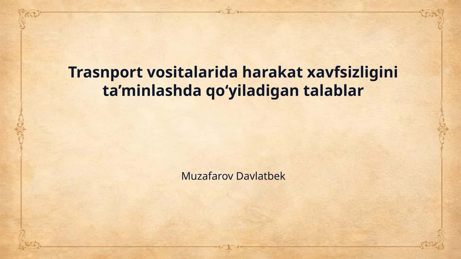 Trasnport vositalarida harakat xavfsizligini ta’minlashda qoʻyiladigan talablar