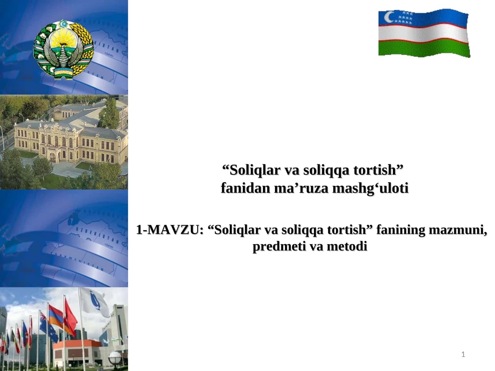 “Soliqlar va soliqqa tortish” fanining mazmuni, predmeti va metodi
