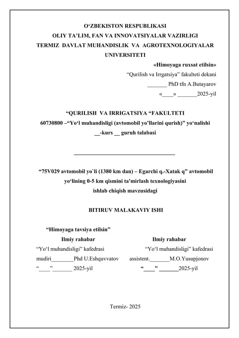 “75V029 avtomobil yo`li (1380 km dan) – Egarchi q.-Xatak q” avtomobil yo‘lining 0-5 km qismini ta'mirlash texnologiyasini ishlab chiqish