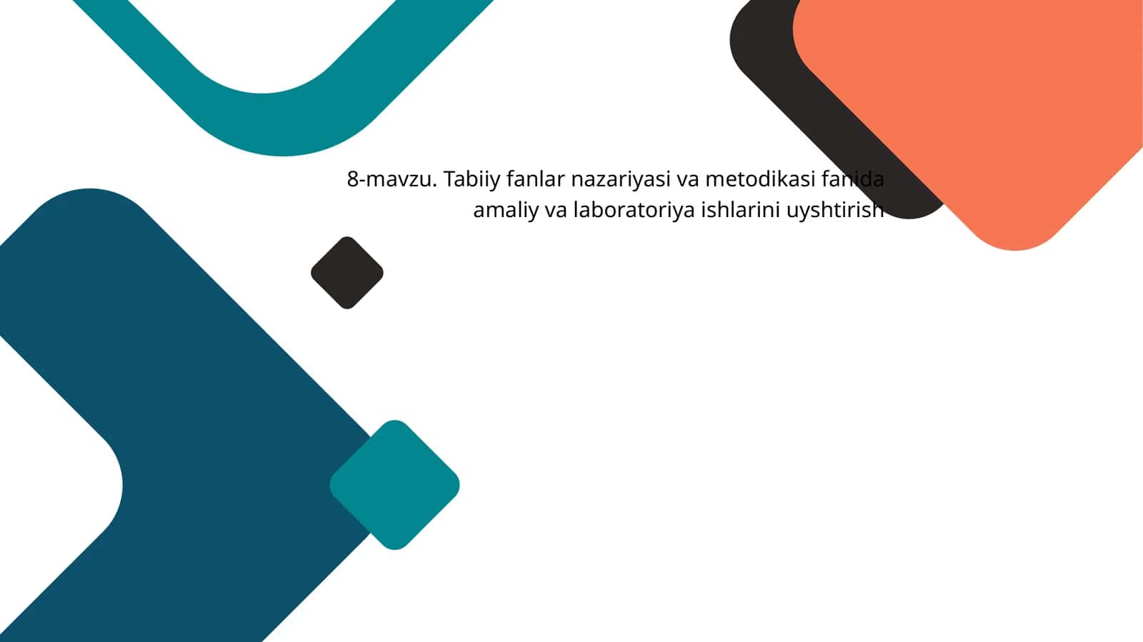 Tabiiy fanlar nazariyasi va metodikasi fanida amaliy va laboratoriya ishlarini uyshtirish