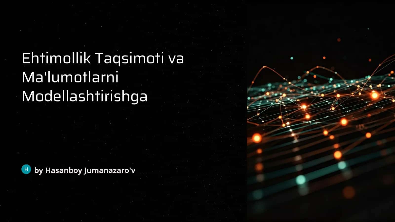Ehtimollik Taqsimoti va Ma'lumotlarni Modellashtirishga