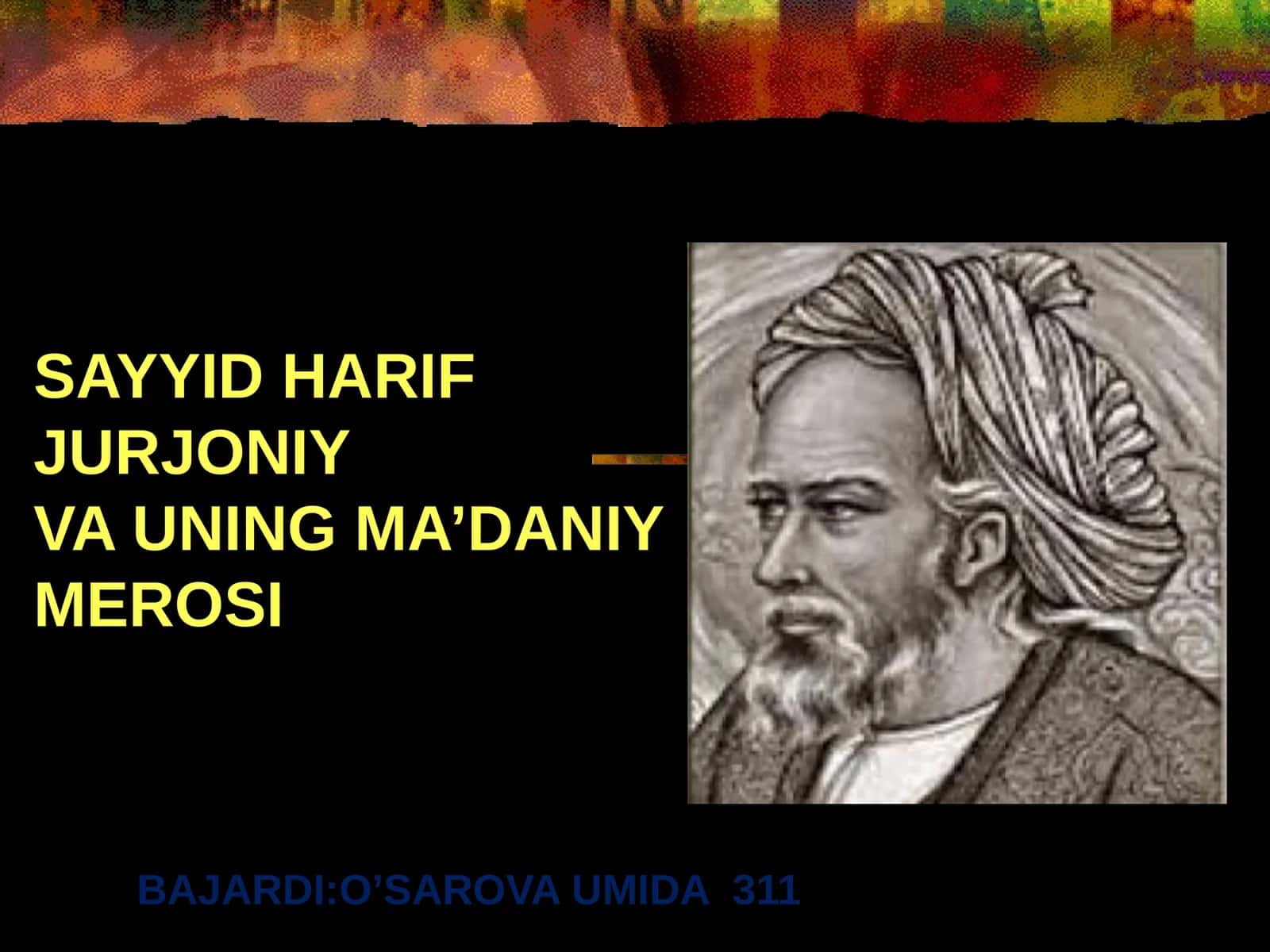 SAYYID HARIF JURJONIYVA UNING MA’DANIY MEROSI