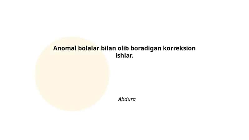 Anomal bolalar bilan olib boradigan korreksion ishlar