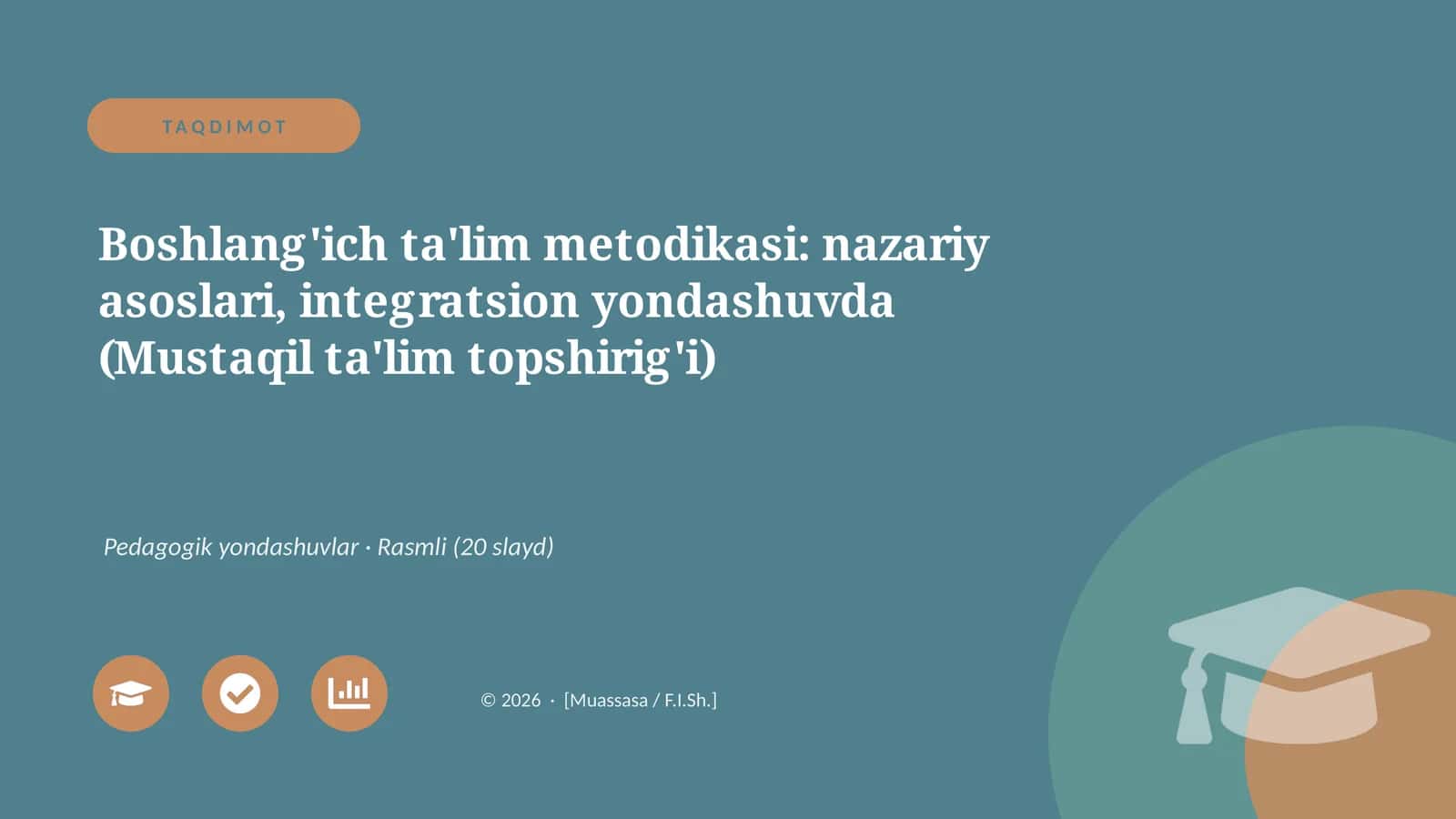 Boshlang'ich ta'lim metodikasi: nazariy asoslari, integratsion yondashuvda (Mustaqil ta'lim topshirig'i)