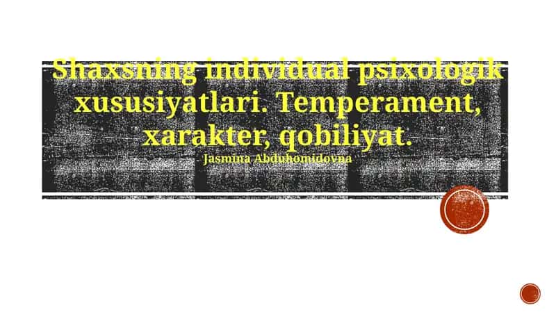 Shaxsning individual psixologik xususiyatlari