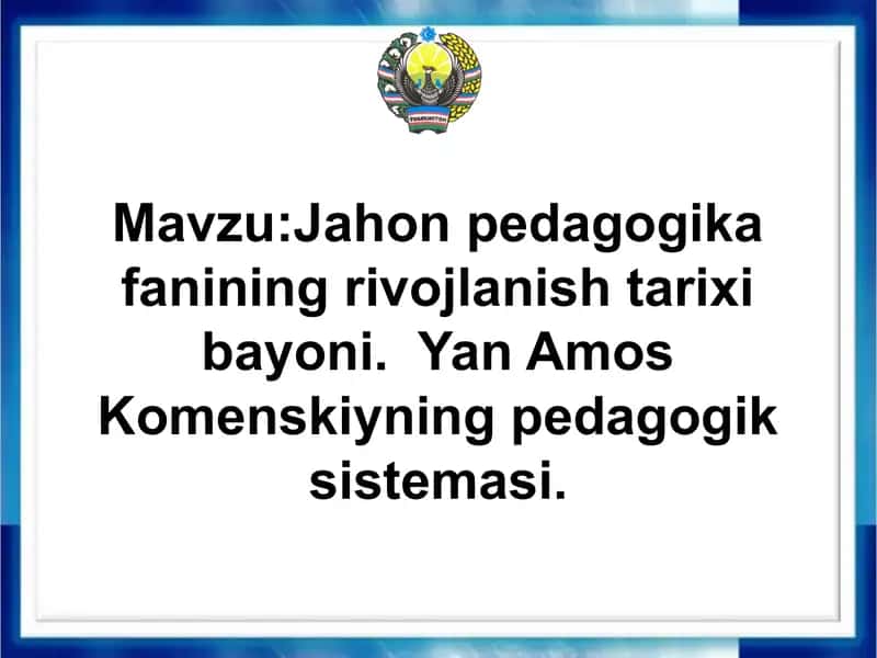 Jahon pedagogika fani rivojlanish tarixi bayoni