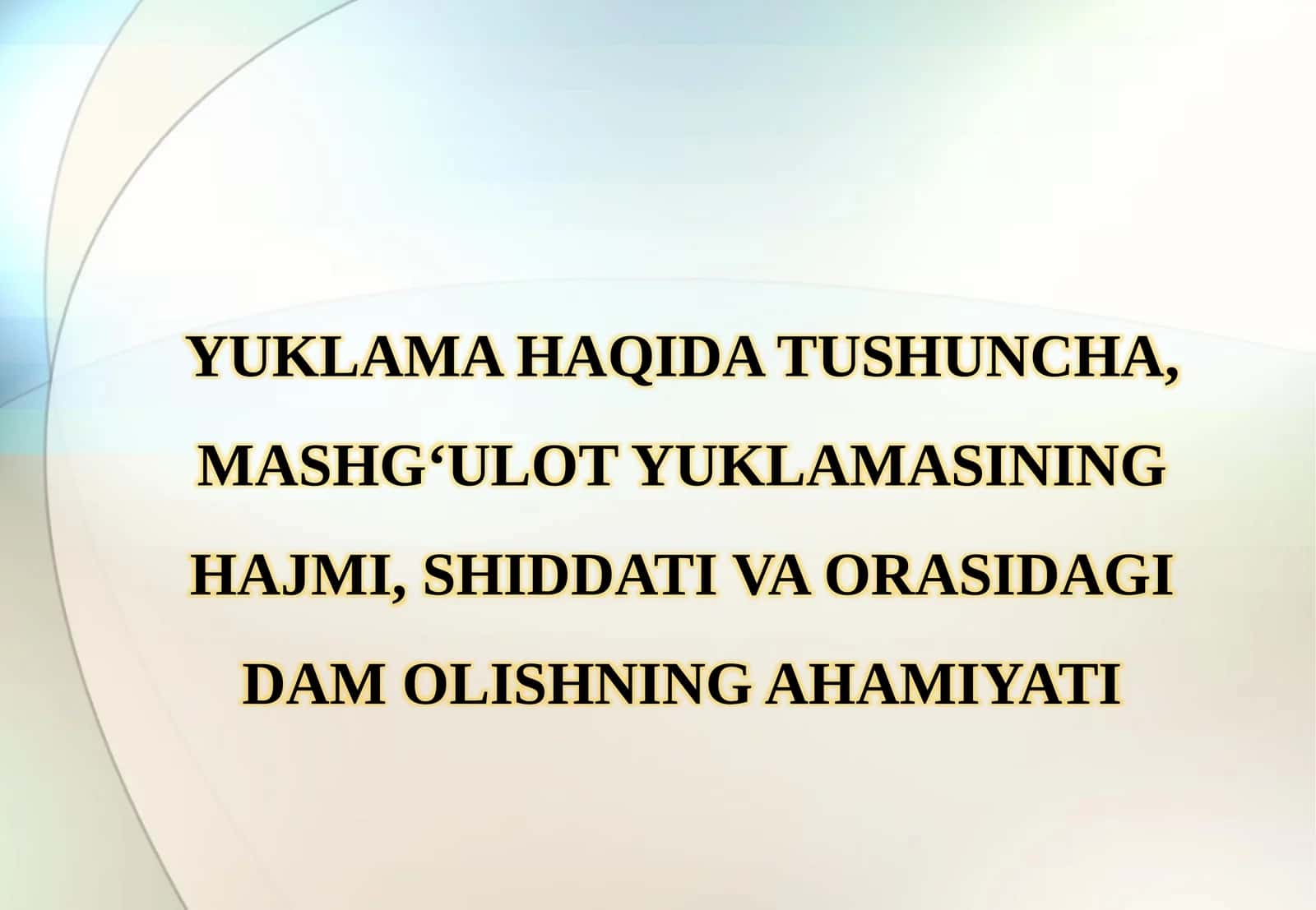 Yuklama Haqida Tushuncha, Mashg‘ulot Yuklamasining Hajmi, Shiddati va Orasidagi Dam Olishning Ahamiyati