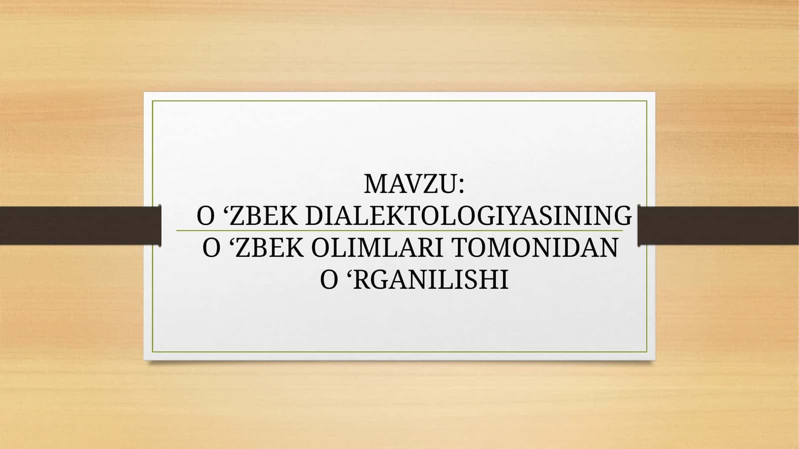 O 'zbek dialektologiyasining o 'zbek olimlari tomonidan o 'rganilishi