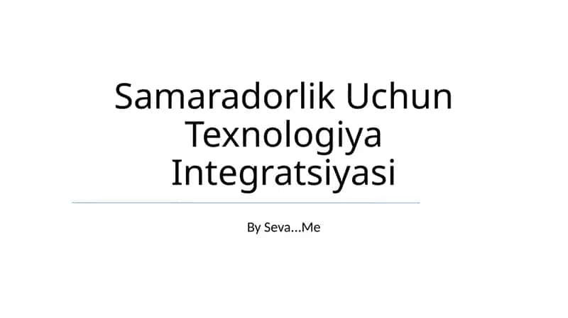 Samaradorlik Uchun Texnologiya Integratsiyasi