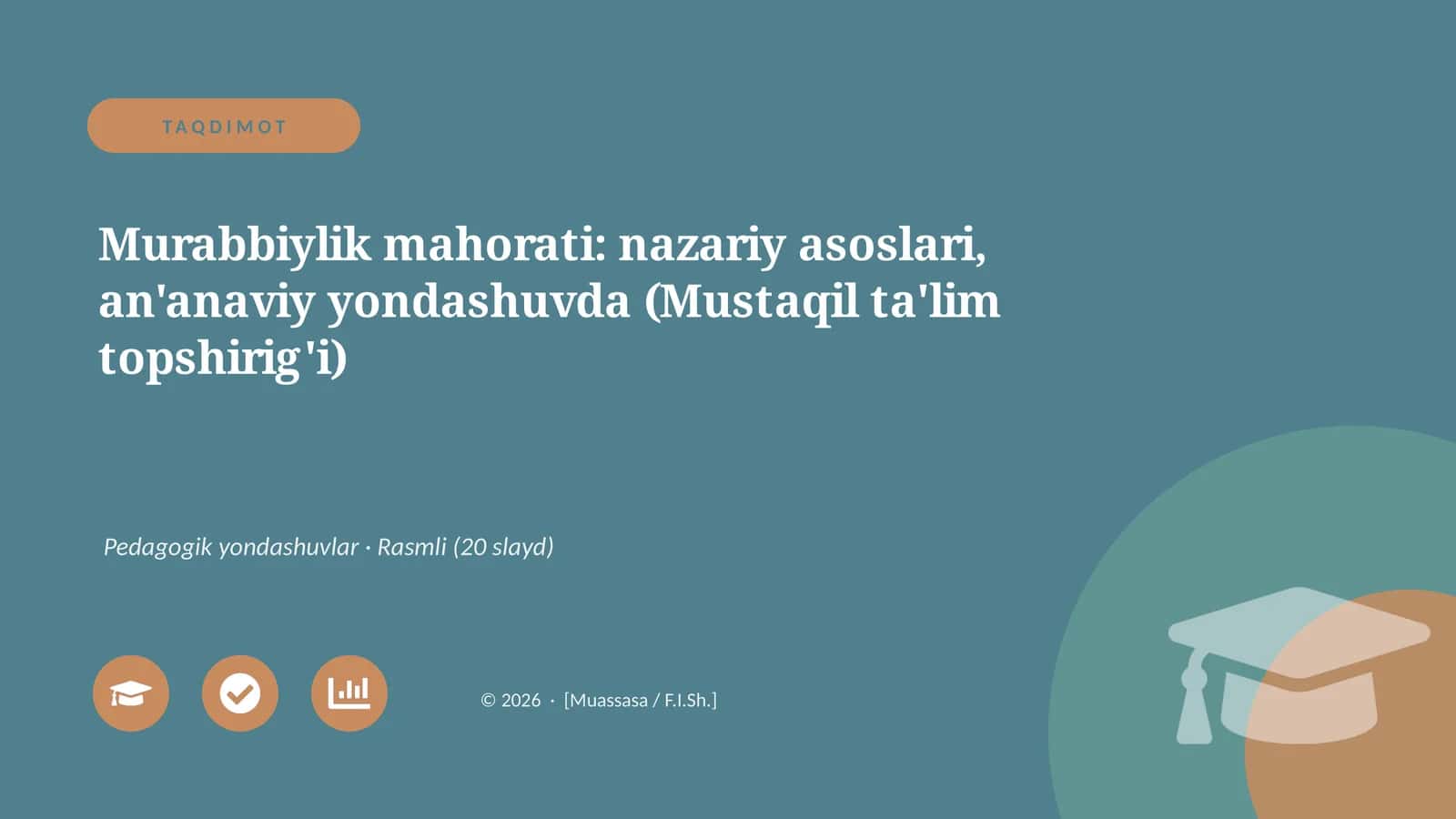 Murabbiylik mahorati: nazariy asoslari, an'anaviy yondashuvda (Mustaqil ta'lim topshirig'i)