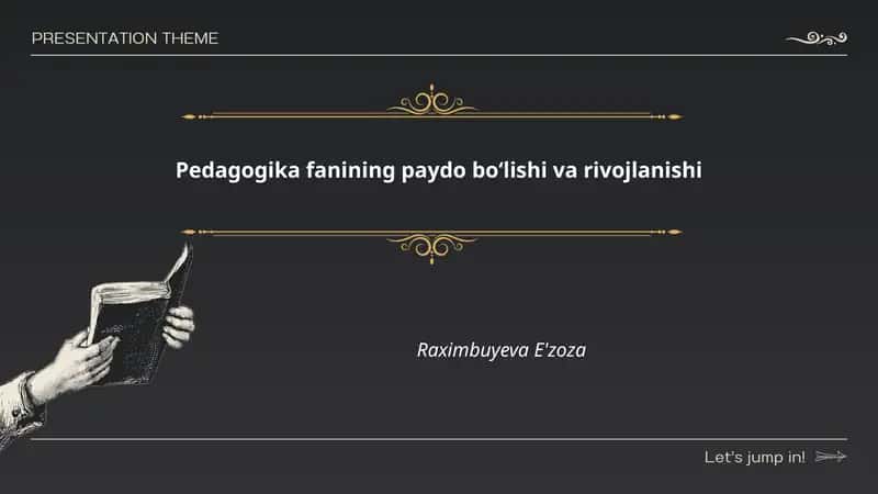 Pedagogika fanining paydo boʻlishi va rivojlanishi