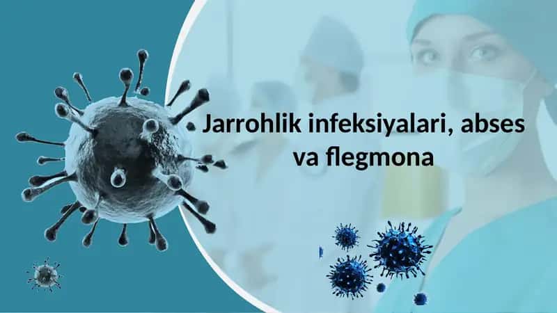 Jarrohlik infeksiyalari, abses va flegmona