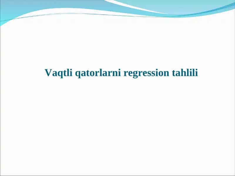 Vaqtli qatorlarni regression tahlili