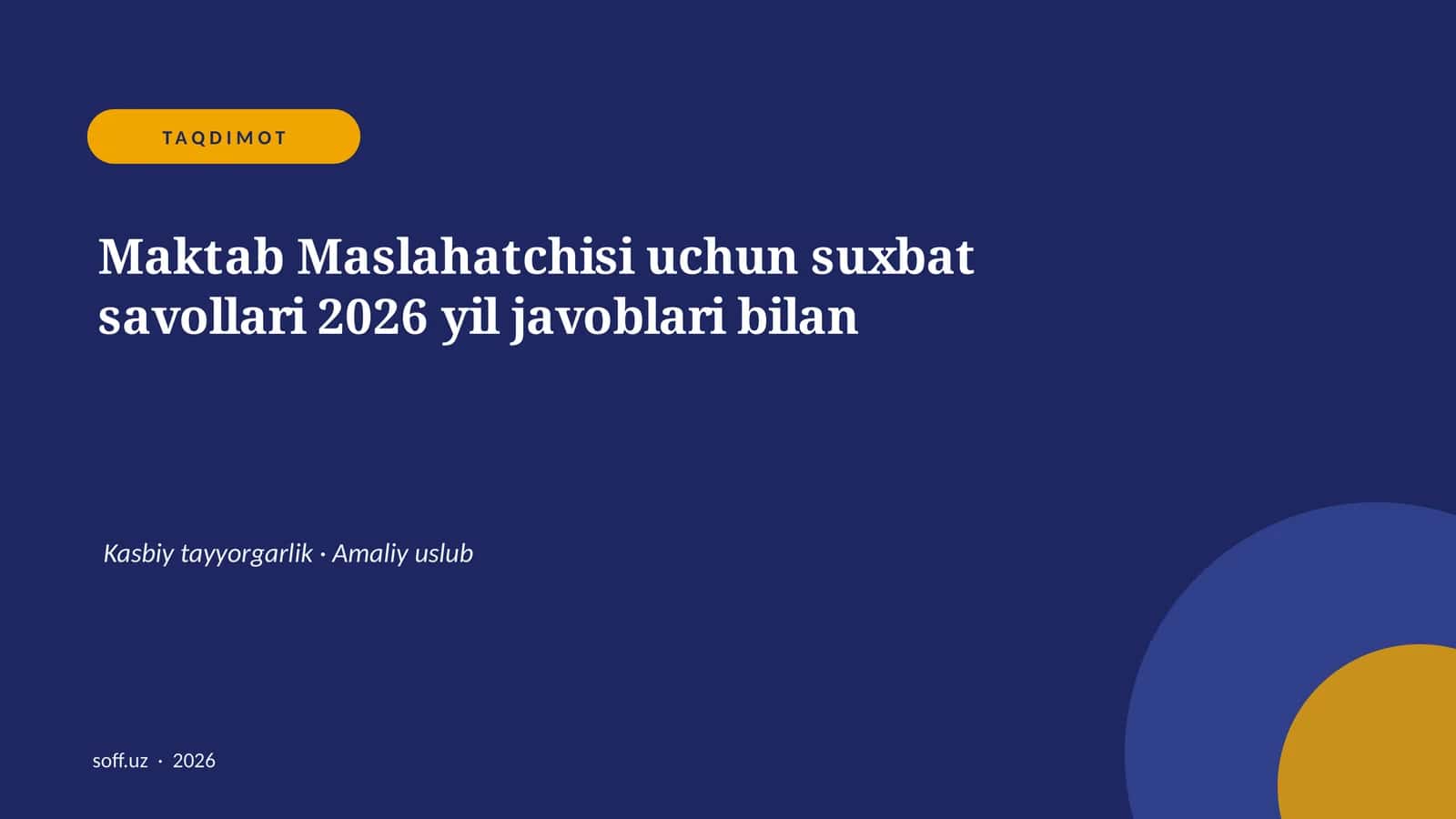 Maktab Maslahatchisi uchun suxbat savollari 2026 yil javoblari bilan