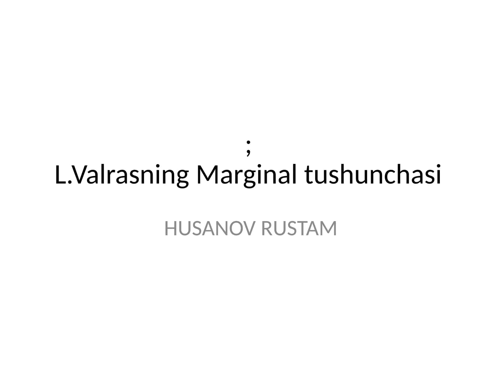 L.Valrasning Marginal tushunchasi