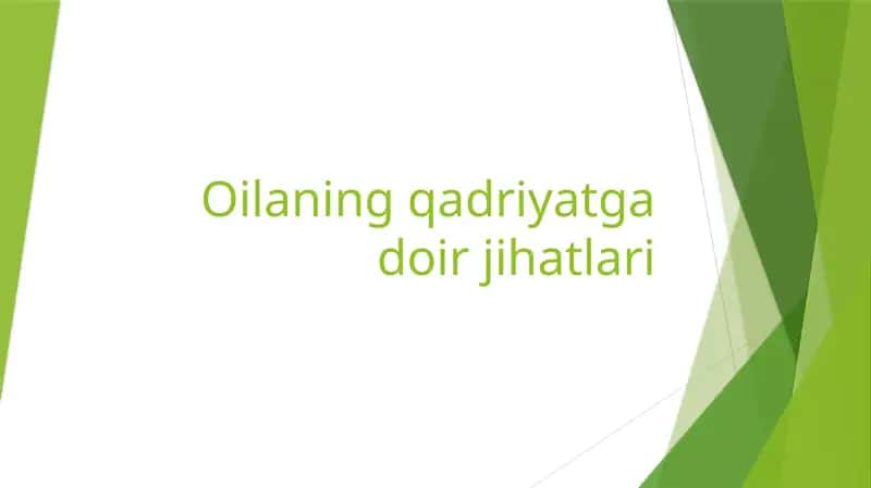 Oilaning qadriyatga doir jihatlari