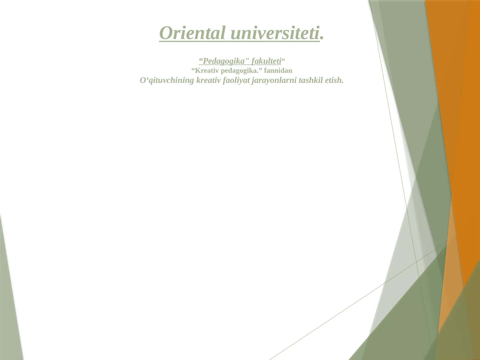 Oʻqituvchiningkreativfaoliyatjarayonlarnitashkiletish