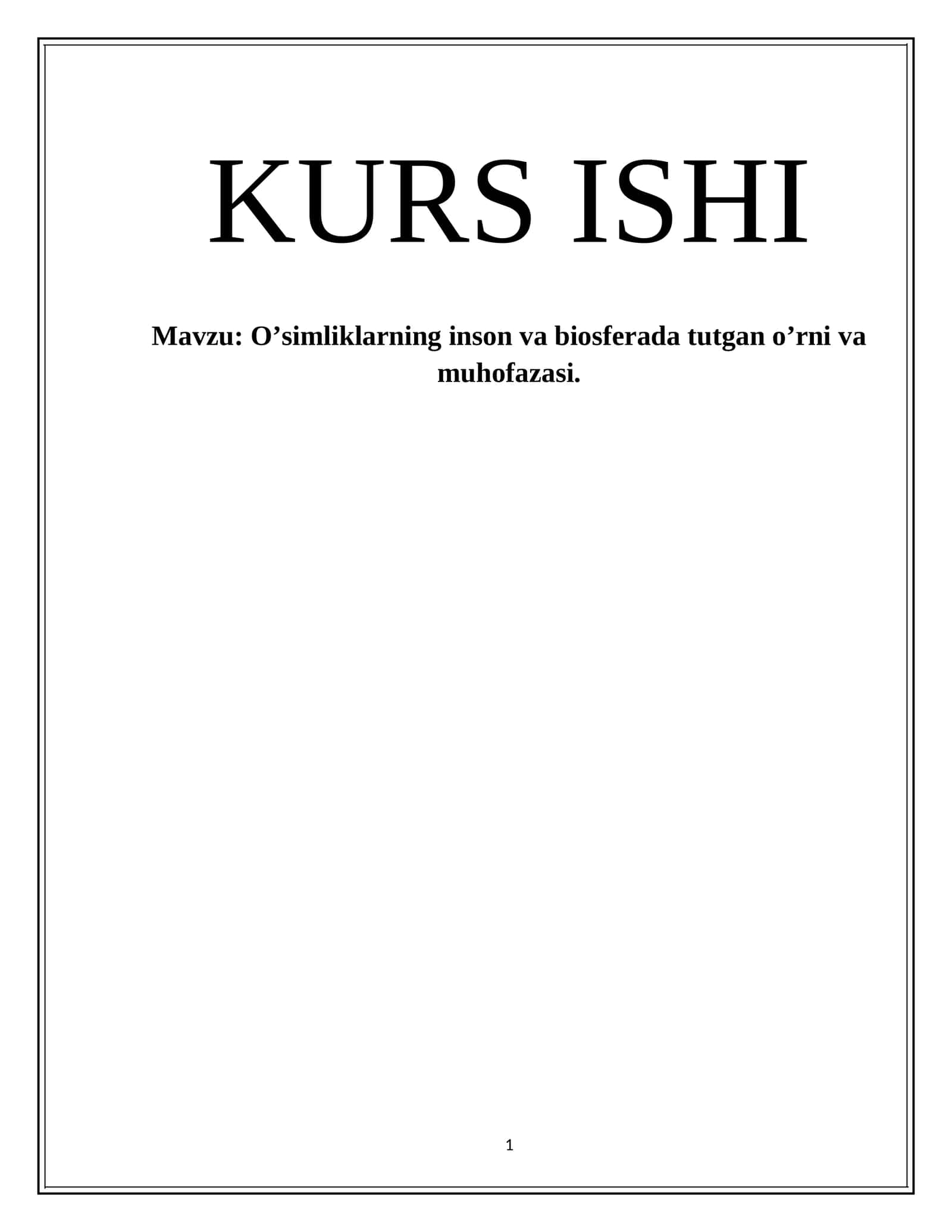 O’simliklarning inson va biosferada tutgan o’rni va muhofazasi