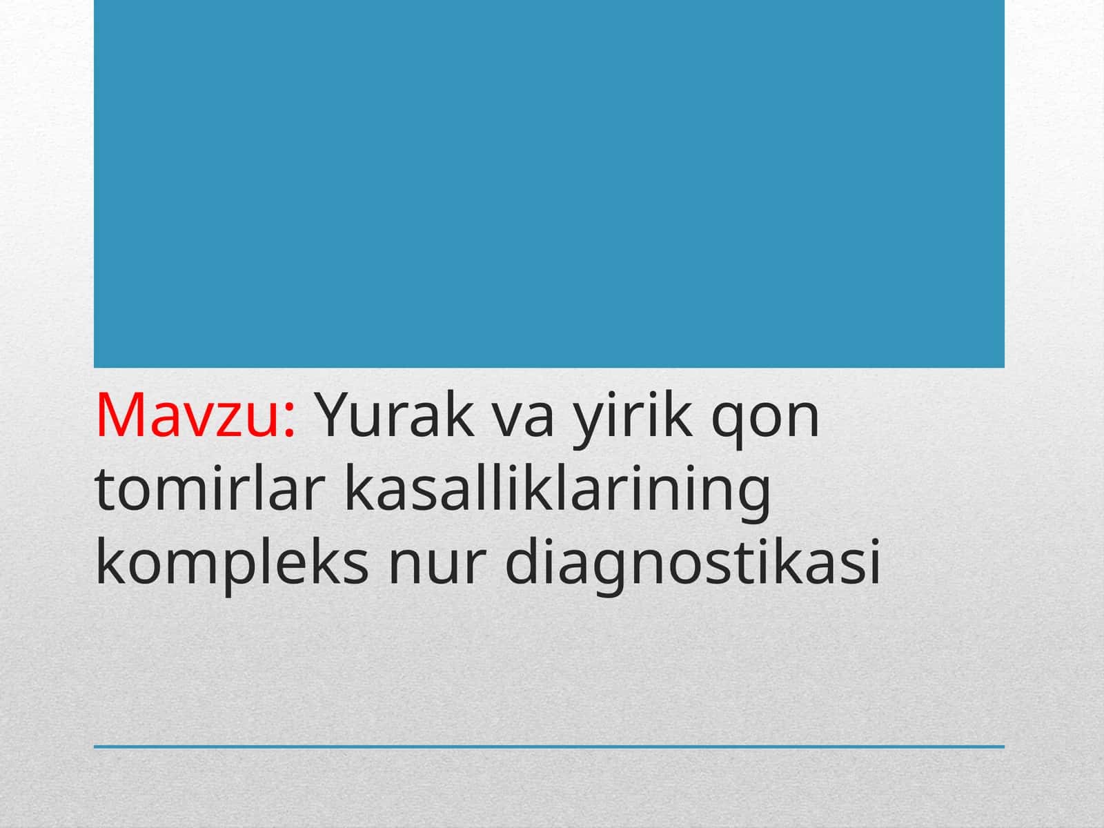 Yurak va yirik qon tomirlar kasalliklarining kompleks nur diagnostikasi