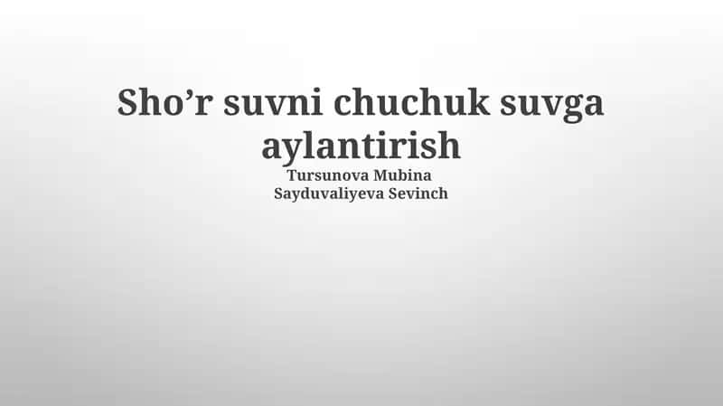 Sho’r suvni chuchuk suvga aylantirish