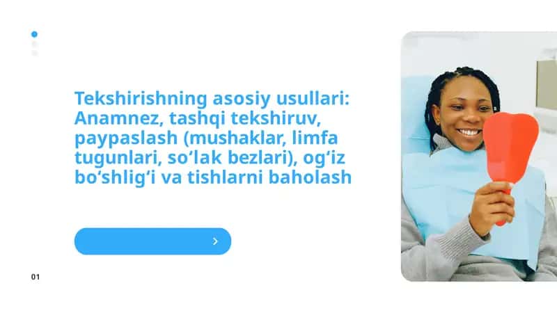 Og'iz bo'shlig'ini tekshirishni asosiy usullari