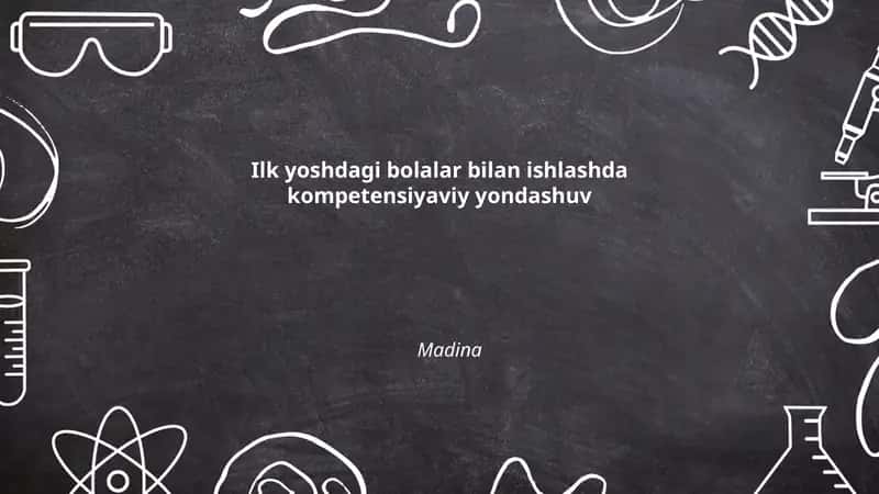 Kompetensiyaviy yondashuv ilk yoshdagi bolalar tarbiyasida