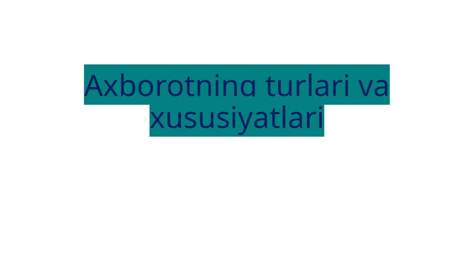 Axborotning turlari va xususiyatlari