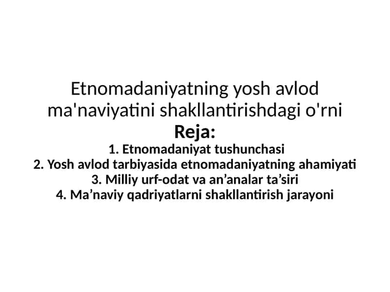 Etnomadaniyatning yosh avlod ma'naviyatini shakllantirishdagi o'rni