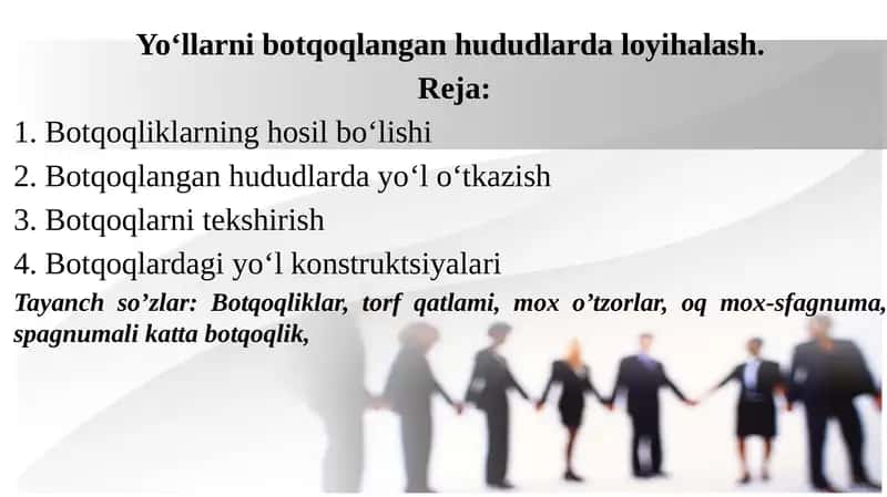 Yo‘llarni botqoqlangan hududlarda loyihalash.
(taqdimot (slayd)).