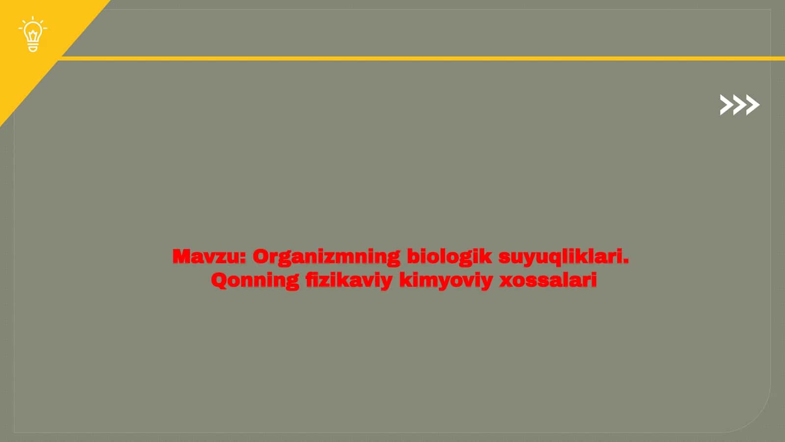 Organizmning biologik suyuqliklari