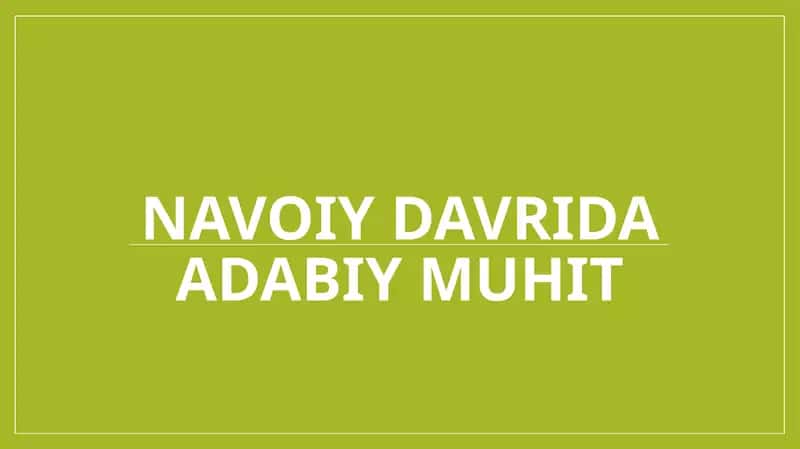 Navoiy davrida adabiy muhit
