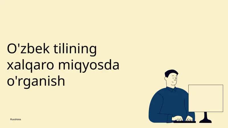 O'zbek tilining xalqaro miqyosda o'rganish