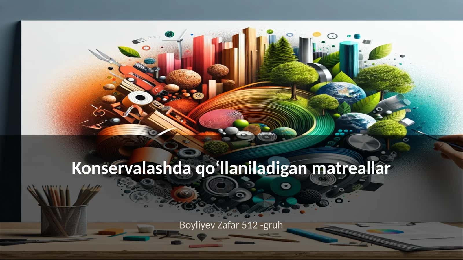 Konservalashda qoʻllaniladigan matreallar