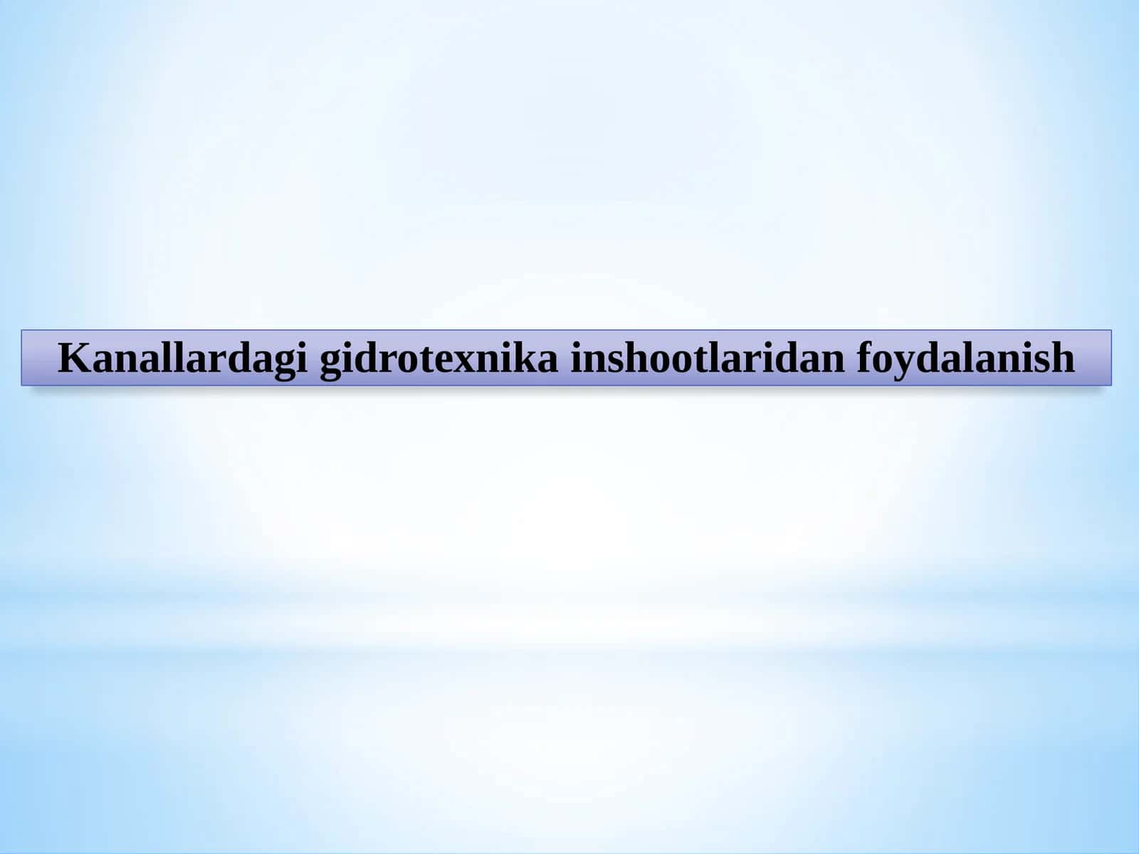 Kanallardagi gidro texnika inshootlaridan foydalanish