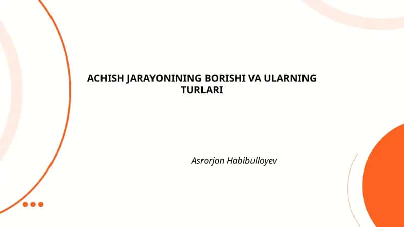 Achish Jarayonining Borishi va Ularning Turlari