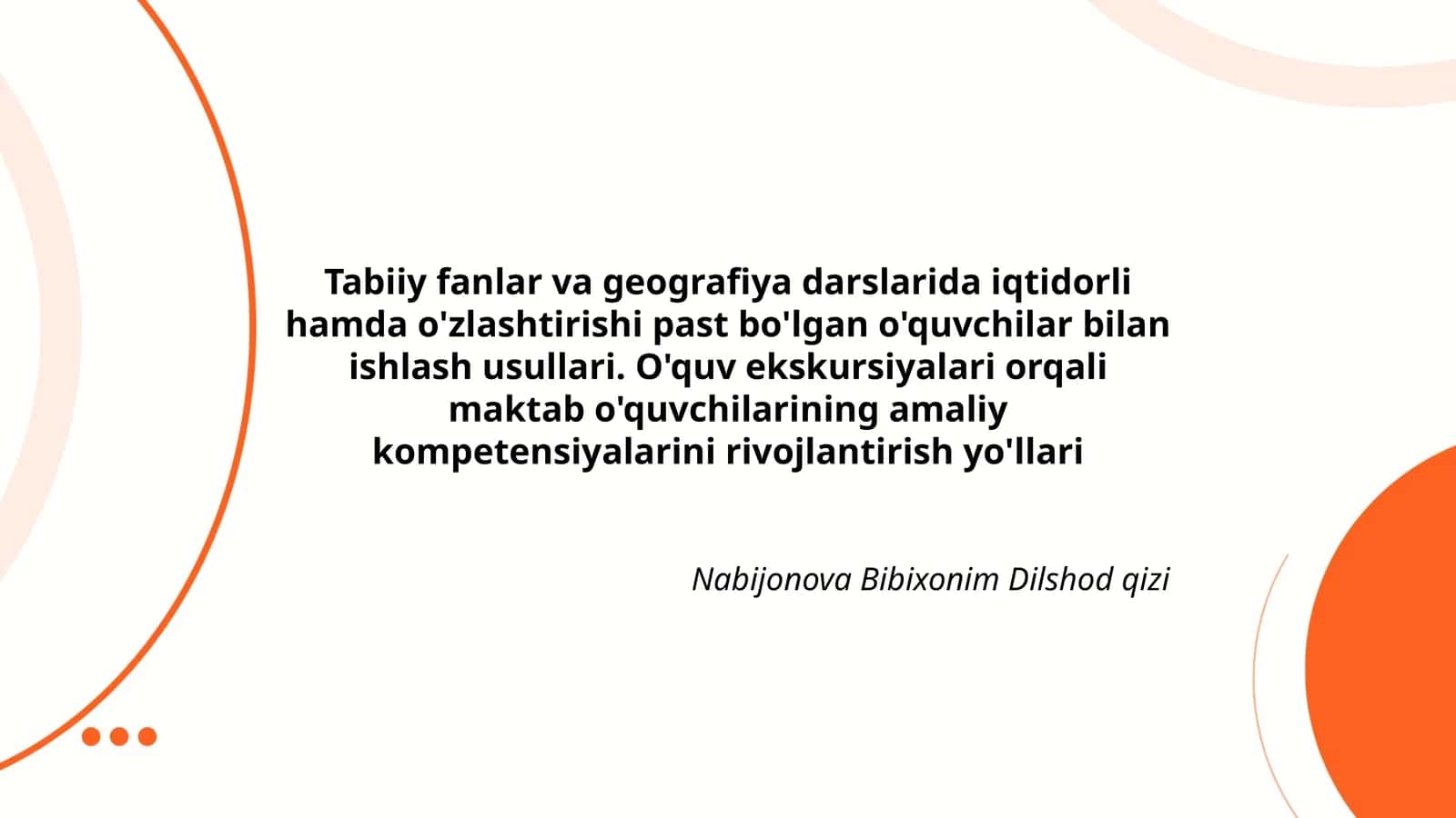 Tabiiy fanlar va geografiya darslarida iqtidorli hamda o'zlashtirishi past bo'lgan o'quvchilar bilan ishlash usullari